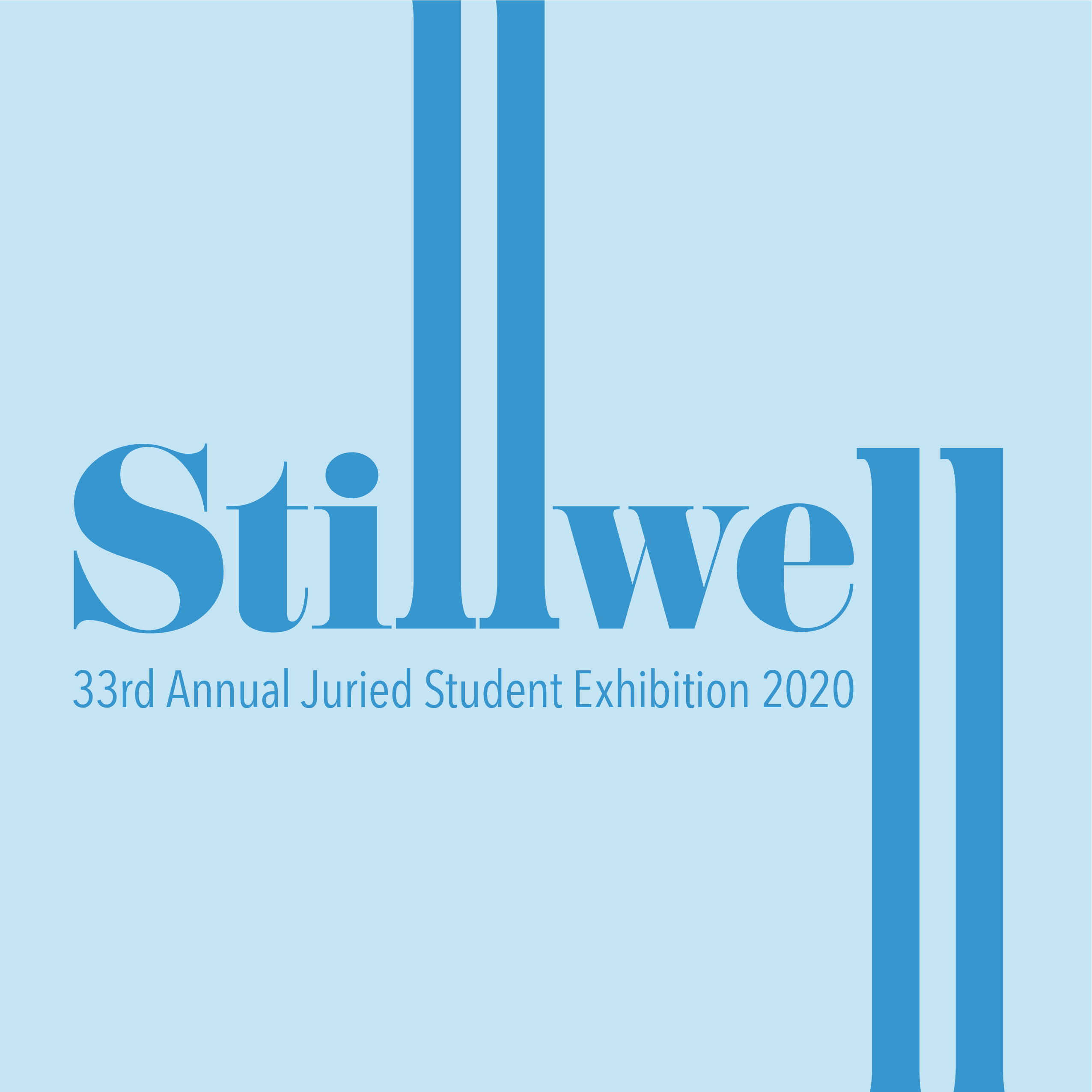 Stillwell: 33rd annual juried student exhibition 2020