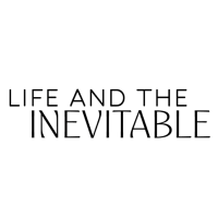 Life And The Inevitable