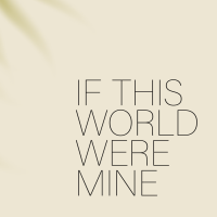 If this world were mine exhibition art